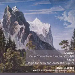 Dvořák: Cello Concerto in B Minor - Fauré: Élegie for Cello and Orchestra by János Starker, Philharmonia Orchestra & Walter Süsskind album reviews, ratings, credits