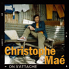 On S'attache - Christophe Maé