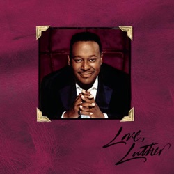 Luther Vandross - Here and Now