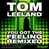 Stream & download You Got the Feeling (Remixes)