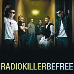 Be Free - EP - Radio Killer Be Free - EP - Radio Killer
