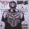 The K Word