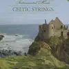 Celtic Strings album lyrics, reviews, download