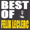 Best of Felix Leclerc album lyrics, reviews, download