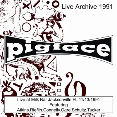 Pigface Live At Milk Bar - Jacksonville, FL - 11/13/91 - Pigface