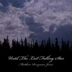 Until the Last Falling Star - Single - Matthew Perryman Jones