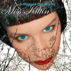 A Bugged Out Mix - Miss Kittin A Bugged Out Mix - Miss Kittin