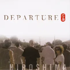 Departure by Hiroshima album reviews, ratings, credits