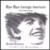Bye Bye George Harrison