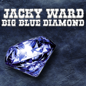 Big Blue Diamond - Jacky Ward