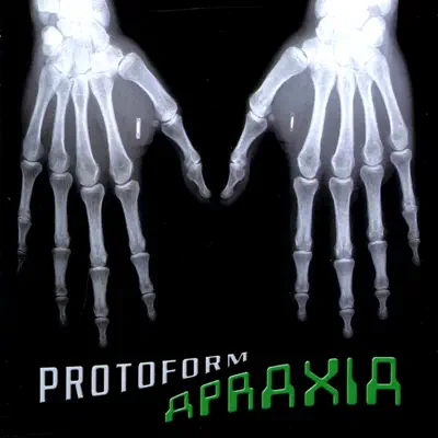 Protoform - Apraxia Protoform - Apraxia