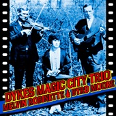 Dyke's Magic City Trio - Free Little Bird