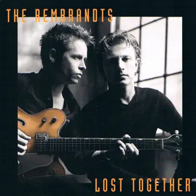 Lost Together (Lost Together) - The Rembrandts