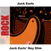 Jack Earls' Hey Slim