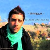 Uttilla - Le Cose Che Non Sai