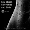 Valentines and 909S