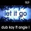 Let It Go (feat. Angie L) - EP