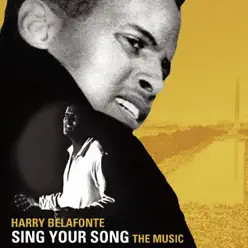 Sing Your Song: The Music - Harry Belafonte