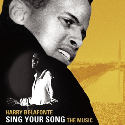 Sing Your Song: The Music - Harry Belafonte