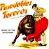 "Music Of The Bullfight" Pasodobles Toreros
