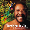 Martinho da Vila, do Brasil e do Mundo - Martinho da Vila