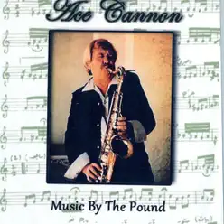 Music By the Pound - Ace Cannon Music By the Pound - Ace Cannon