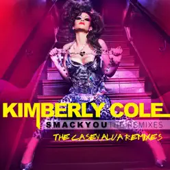 Smack You - The Casey Alva Remixes - Kimberly Cole Smack You - The Casey Alva Remixes - Kimberly Cole