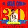 Los 30 Años Del Gran Combo