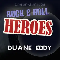 Rock 'n' Roll Heroes ... Duane Eddy - Duane Eddy