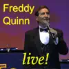 Freddy Quinn In Concert - Die Schönsten Lieder Aus Seinen Gala-Konzerten Von 1999 Bis 2005 Teil 2 album lyrics, reviews, download