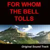 Stream & download For Who the Bell Tolls