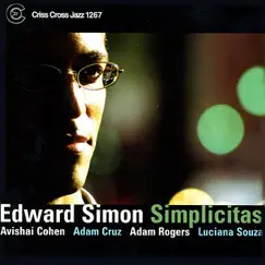 Simplicitas by Edward Simon, Avishai Cohen, Adam Cruz, Luciana Souza & Adam Rogers album reviews, ratings, credits