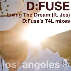 Living the Dream (D:fuse's T4l Vocal Mix) Song Lyrics