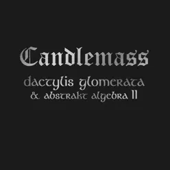 Dactylis Glomerate & Abstrakt Algebra II - Candlemass