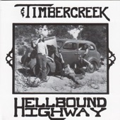 Timbercreek - Hellbound Highway