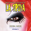 La Troya Ibiza 2010 (Ibiza 2010), 2010