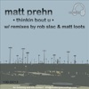 Matt Prehn - Thinkin Bout U