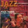 Jazz Café Presents: Paul Horn (Live) album lyrics, reviews, download