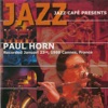 Jazz Café Presents: Paul Horn (Live)