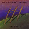 The Righteous Cry Out album lyrics, reviews, download