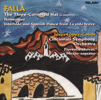 Cincinnati Symphony Orchestra & Jesús López-Cobos - Falla: The Three Cornered Hat artwork