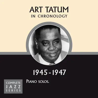 Complete Jazz Series 1945 - 1947 - Art Tatum