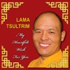 Lama Tsultrim - Calling the Lama from Afar