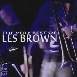 The Very Best of Les Brown - Les Brown The Very Best of Les Brown - Les Brown
