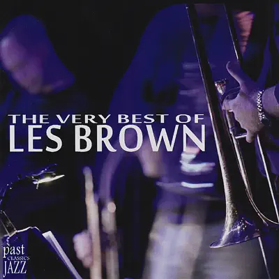 The Very Best of Les Brown - Les Brown The Very Best of Les Brown - Les Brown