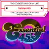 Stream & download The Coldest Days Of My Life / The Coldest Days Of My Life (Instrumental) [Digital 45] - Single