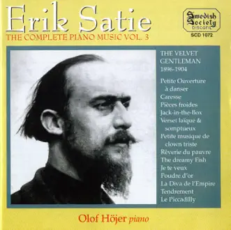 Satie: Complete Piano Music, Vol. 3 by Olof Hojer album reviews, ratings, credits