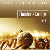 Christmas Lounge (Vol. 2) - Smooth Club Deluxe