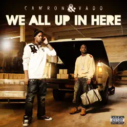 We All Up In Here - Single - Cam'ron We All Up In Here - Single - Cam'ron