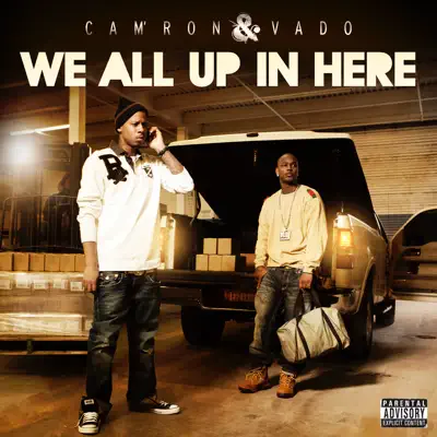 We All Up In Here - Single - Cam'ron